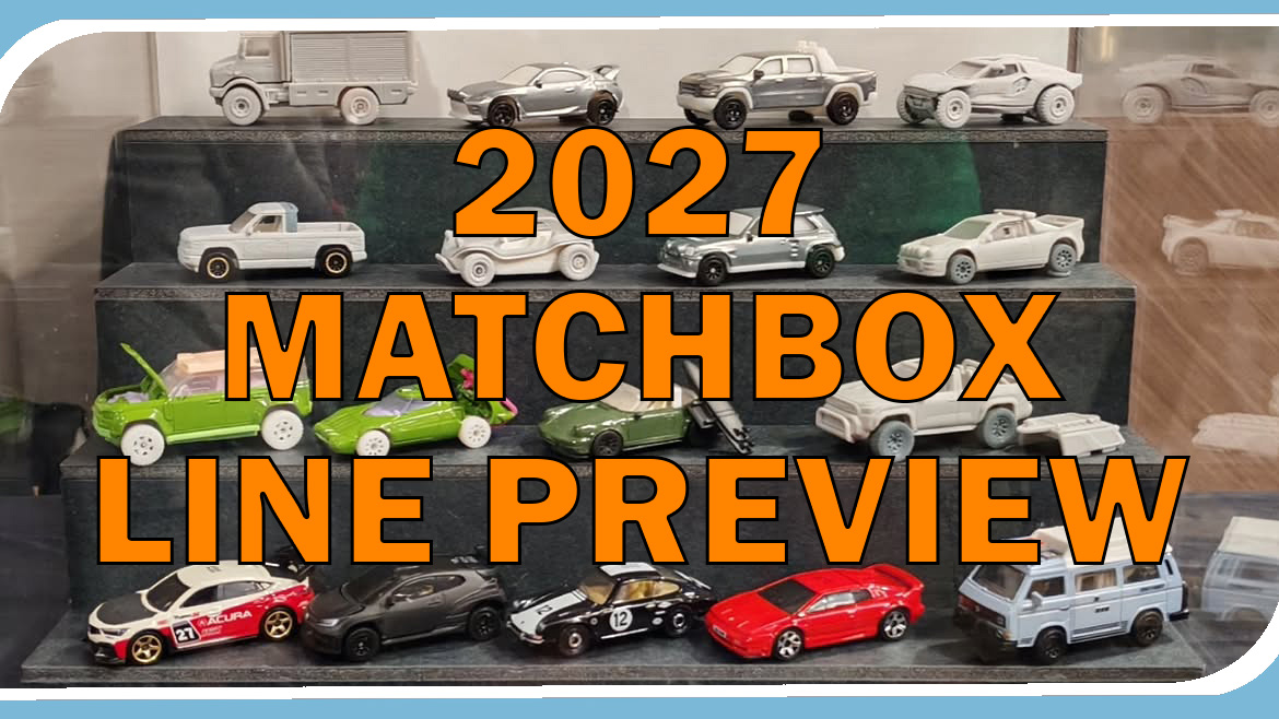 Highlights (and Letdowns) from the 2027 Matchbox Line Preview!