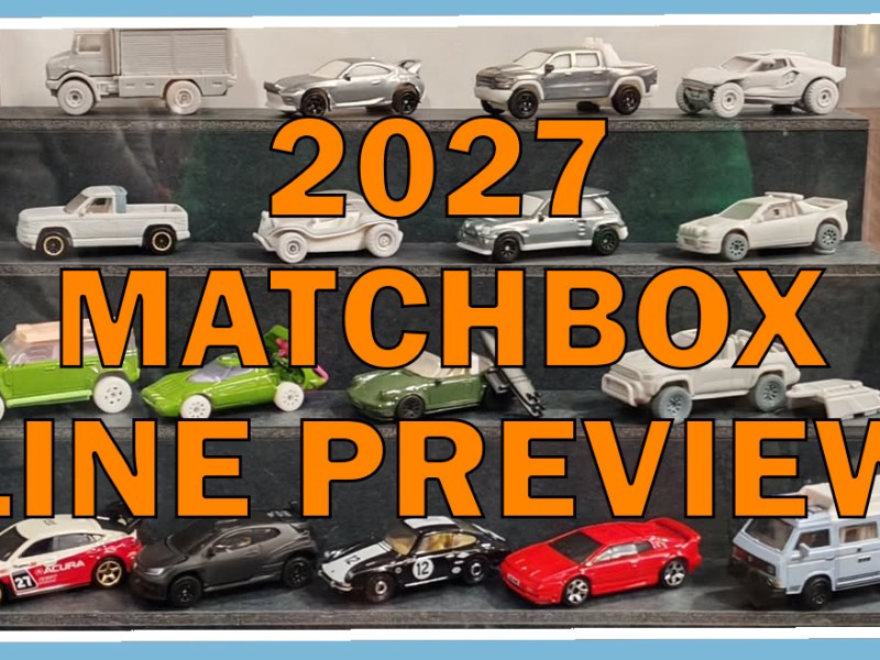 Highlights (and Letdowns) from the 2027 Matchbox Line&nbsp;Preview!